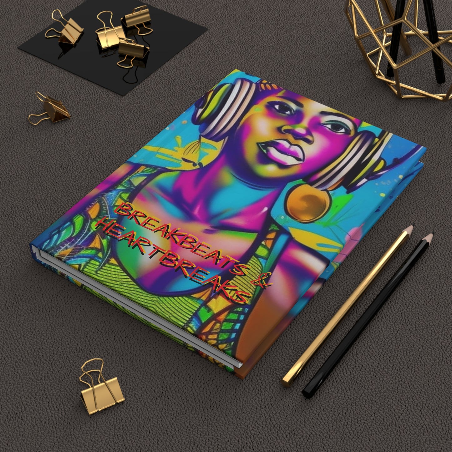 Breakbeats and Heartbreaks Hardcover Journal Matte