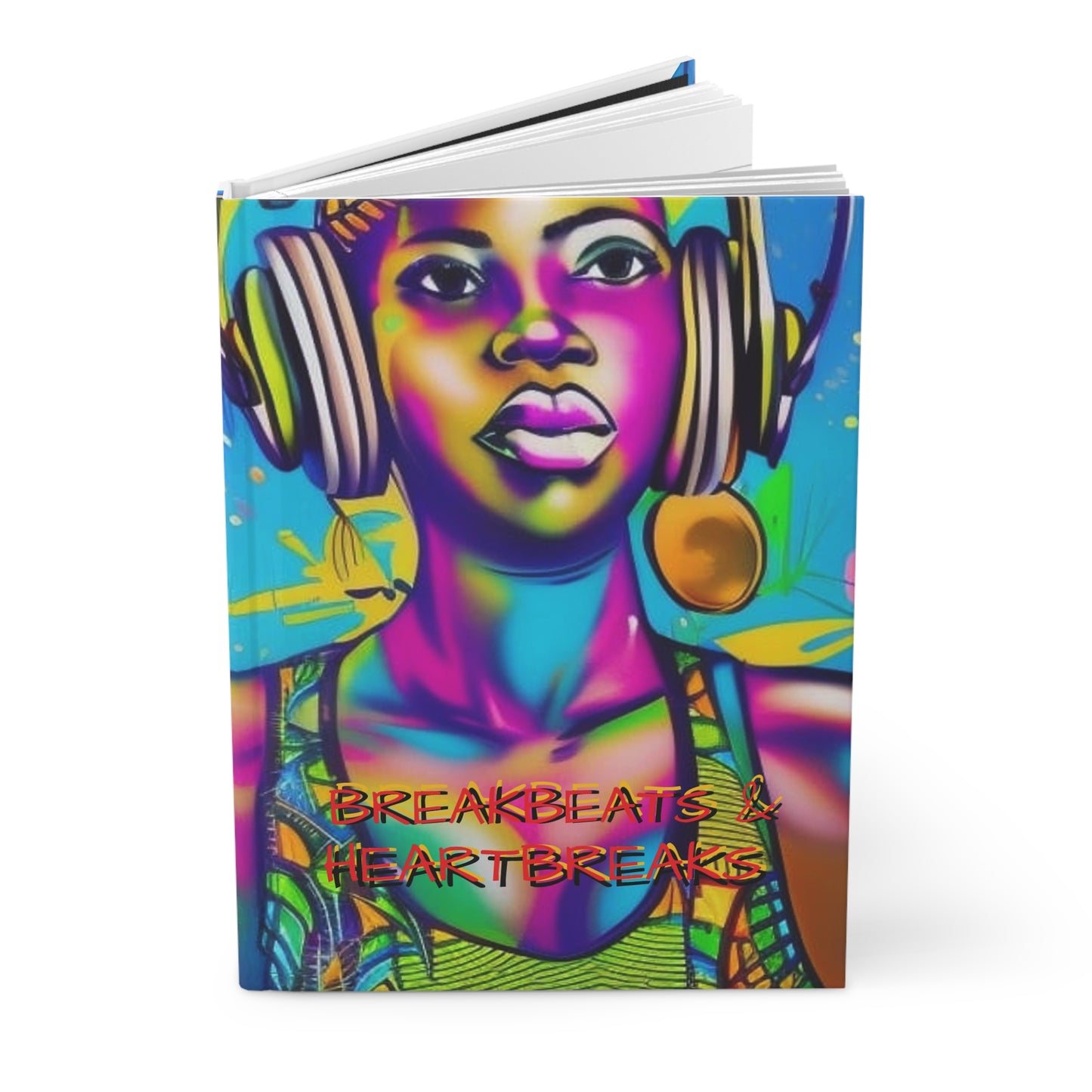 Breakbeats and Heartbreaks Hardcover Journal Matte
