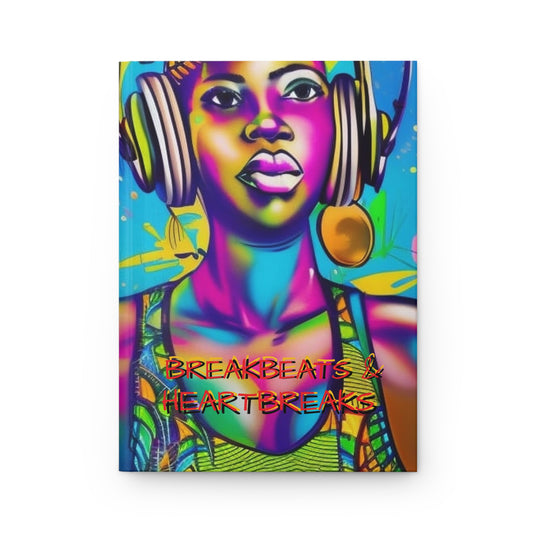 Breakbeats and Heartbreaks Hardcover Journal Matte